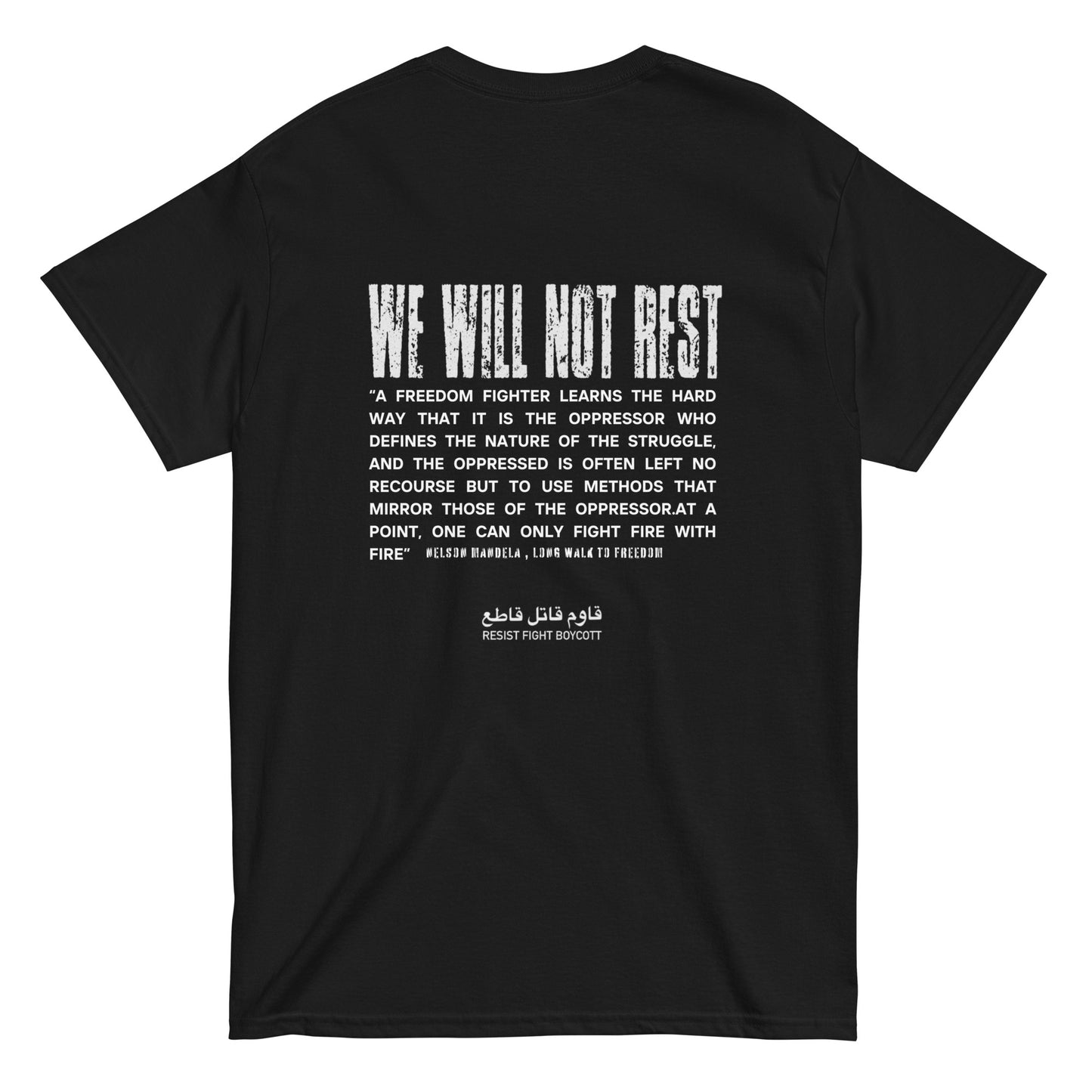 We Will Not Rest Tee